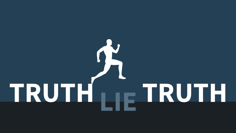 Two truths, seperated by a lie.